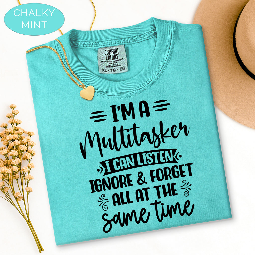Sarcastic T-Shirt, I'm A Multitasker Funny Saying Shirt, Attitude Shirt, Sassy Girl Dark Humor Tee, Gift for Wife