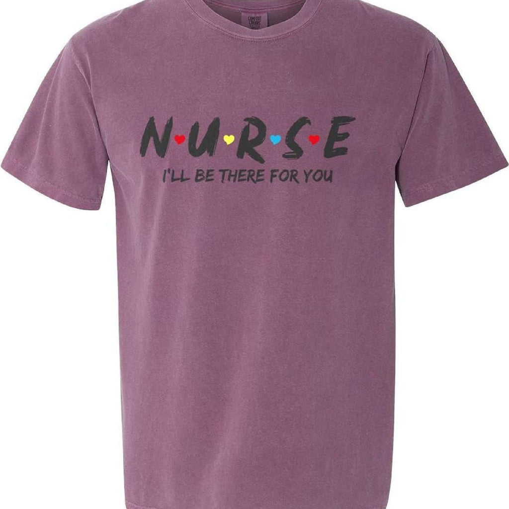 RN Nurse Shirt – I'll Be There For You Cotton Tee