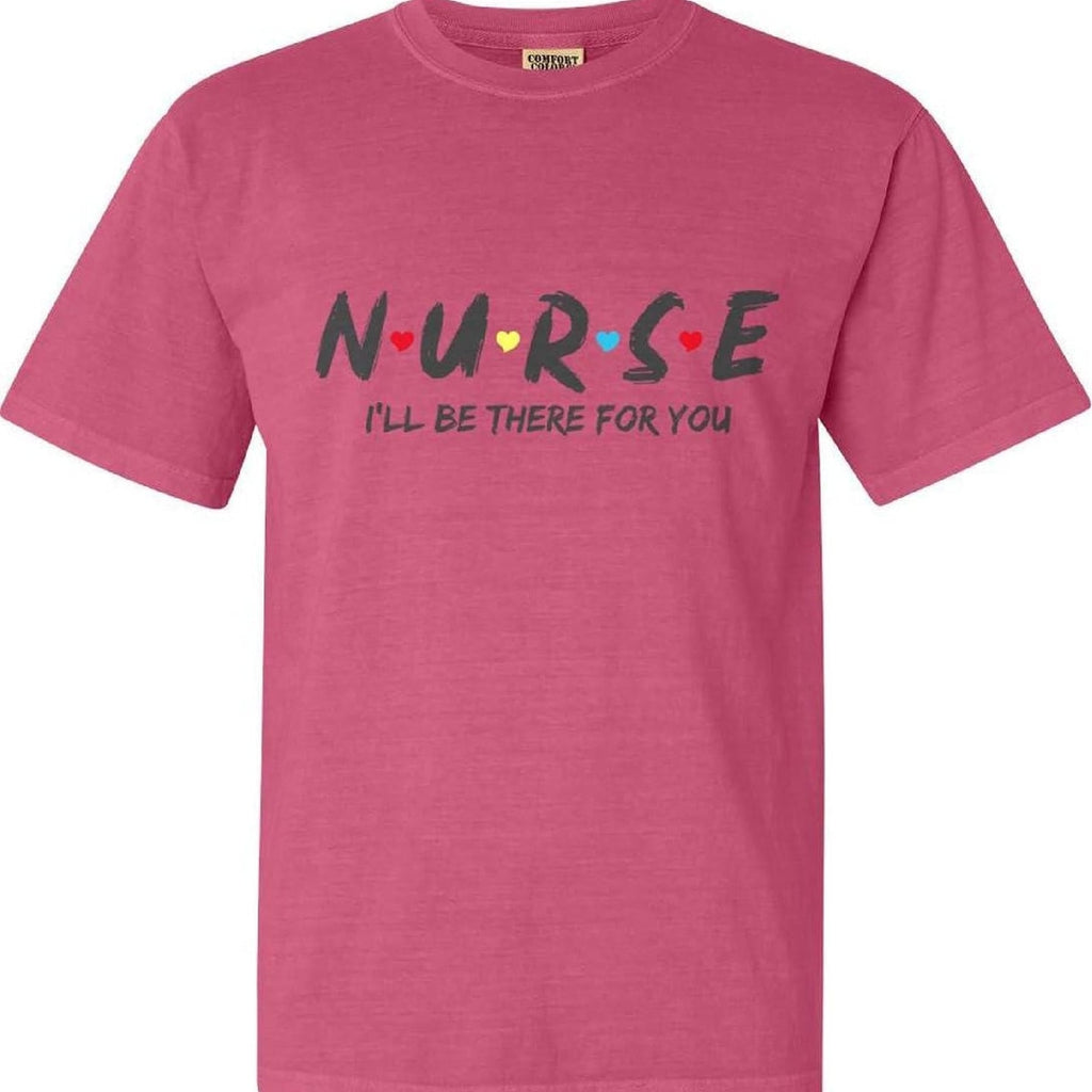 RN Nurse Shirt – I'll Be There For You Cotton Tee